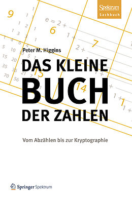 Kartonierter Einband Das kleine Buch der Zahlen von Peter M. Higgins