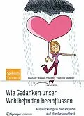 E-Book (pdf) Wie Gedanken unser Wohlbefinden beeinflussen von Gustave-Nicolas Fischer, Virginie Dodeler