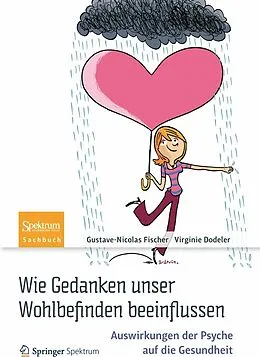E-Book (pdf) Wie Gedanken unser Wohlbefinden beeinflussen von Gustave-Nicolas Fischer, Virginie Dodeler
