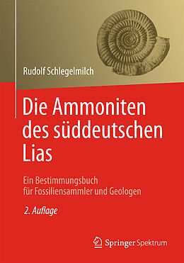 Fester Einband Die Ammoniten des süddeutschen Lias von Rudolf Schlegelmilch