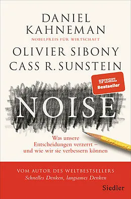 Fester Einband Noise von Daniel Kahneman, Olivier Sibony, Cass R. Sunstein