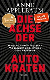 Fester Einband Die Achse der Autokraten von Anne Applebaum