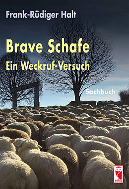 Kartonierter Einband Brave Schafe  Ein Weckruf-Versuch von Frank-Rüdiger Halt