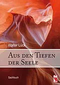 E-Book (epub) Aus den Tiefen der Seele von Walter Lück