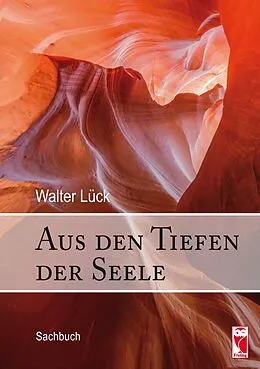 E-Book (epub) Aus den Tiefen der Seele von Walter Lück