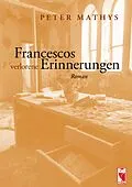 E-Book (epub) Francescos verlorene Erinnerungen von Peter Mathys