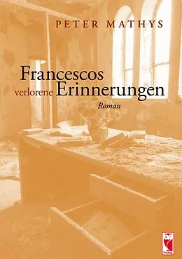 E-Book (epub) Francescos verlorene Erinnerungen von Peter Mathys