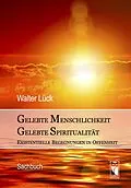 E-Book (epub) Gelebte Menschlichkeit  Gelebte Spiritualität von Walter Lück