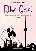 E-Book (epub) Ellas Geist von Kati Buschmann