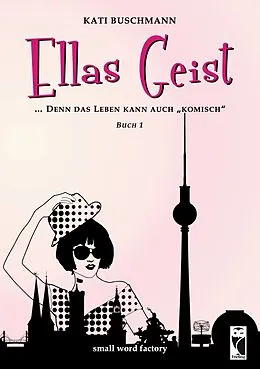 E-Book (epub) Ellas Geist von Kati Buschmann