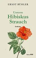 E-Book (epub) Unterm Hibiskus-Strauch von Ernst Bühler