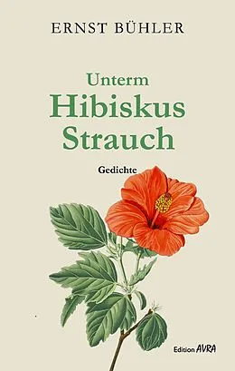 E-Book (epub) Unterm Hibiskus-Strauch von Ernst Bühler