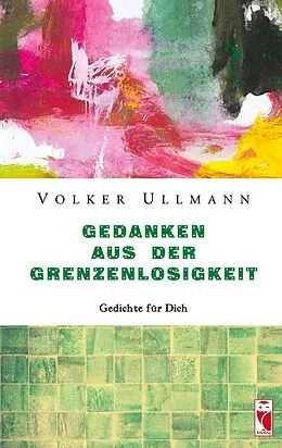 E-Book (epub) Gedanken aus der Grenzenlosigkeit von Volker Ullmann