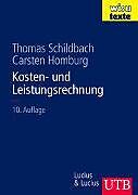 Kartonierter Einband Kosten- und Leistungsrechnung von Carsten Homburg, Thomas Schildbach