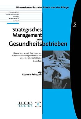 Kartonierter Einband Strategisches Management von Gesundheitsbetrieben von Rosmarie Reinspach