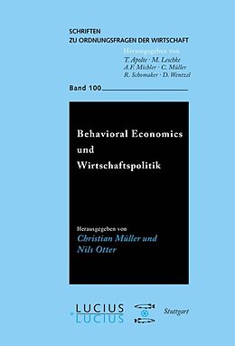 Kartonierter Einband Behavioral Economics und Wirtschaftspolitik von Christian Müller, Nils Otter