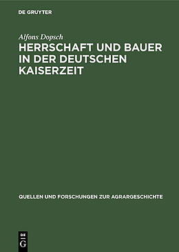 Fester Einband Herrschaft und Bauer in der deutschen Kaiserzeit von Alfons Dopsch