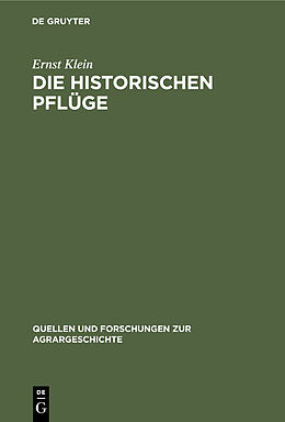 Fester Einband Die historischen Pflüge von Ernst Klein