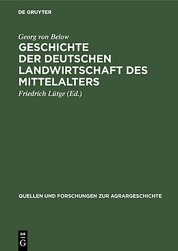 Fester Einband Geschichte der deutschen Landwirtschaft des Mittelalters von Georg von Below