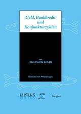 E-Book (pdf) Geld, Bankkredit und Konjunkturzyklen von Jésus Huerta de Soto