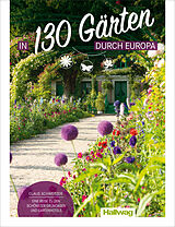 Kartonierter Einband In 130 Gärten durch Europa Claus Schweitzer von Claus Schweitzer