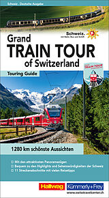 Kartonierter Einband Grand Train Tour of Switzerland von Roland Baumgartner