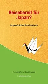 Kartonierter Einband Reisebereit für Japan? von Thomas Köhler, Yoshi Huggler