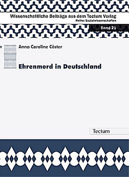 Kartonierter Einband Ehrenmord in Deutschland von Anna C Cöster