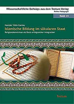 Kartonierter Einband Islamische Bildung im säkularen Staat von Hasiybe Yölek-Cantay