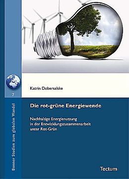 Kartonierter Einband Die rot-grüne Energiewende von Katrin Dobersalske