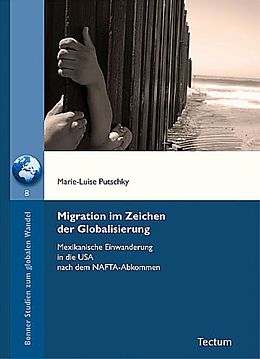 Kartonierter Einband Migration im Zeichen der Globalisierung von Marie-Luise Putschky