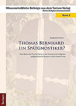 Kartonierter Einband Thomas Bernhard ein Spätgnostiker? von Norbert Pichler