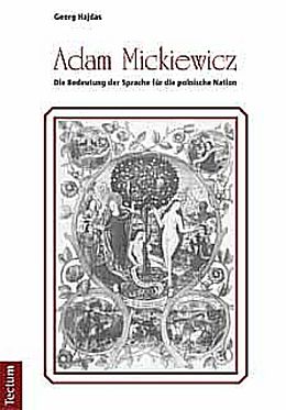 Kartonierter Einband Adam Mickiewicz - Die Bedeutung der Sprache für die polnische Nation von Georg Hajdas