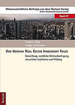 Kartonierter Einband Der German Real Estate Investment Trust von Frederic Höfer, Jochen Schürmann