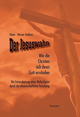Fester Einband Der Jesuswahn von Heinz-Werner Kubitza