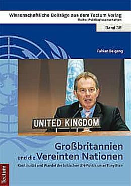 Kartonierter Einband Großbritannien und die Vereinten Nationen von Fabian Beigang
