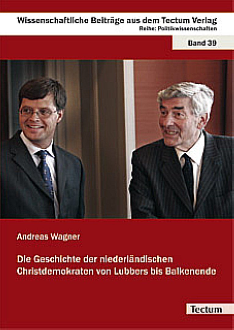 Die Geschichte der niederländischen Christdemokraten von Lubbers bis Balkenende