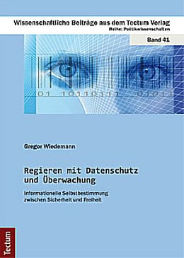 Kartonierter Einband Regieren mit Datenschutz und Überwachung von Gregor Wiedemann