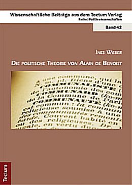 Kartonierter Einband Die politische Theorie von Alain de Benoist von Ines Weber