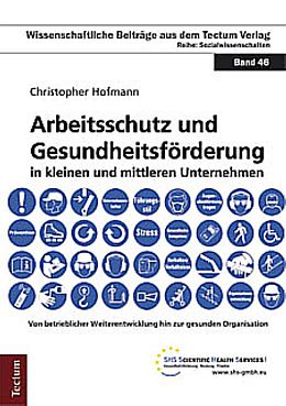 Kartonierter Einband Arbeitsschutz und Gesundheitsförderung in kleinen und mittleren Unternehmen von Christopher Hofmann