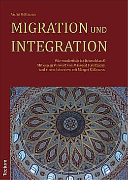Kartonierter Einband Migration und Integration von André Höllmann
