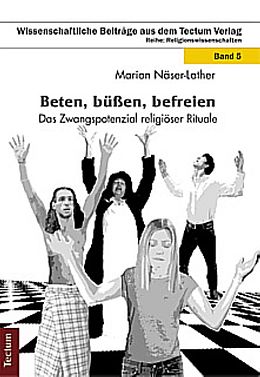 Kartonierter Einband Beten, büßen, befreien von Marion Näser-Lather