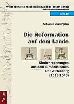 Kartonierter Einband Die Reformation auf dem Lande von Sebastian von Birgelen