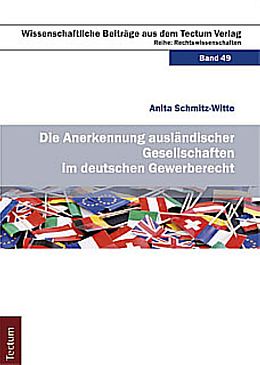 Kartonierter Einband Die Anerkennung ausländischer Gesellschaften im deutschen Gewerberecht von Anita Schmitz-Witte