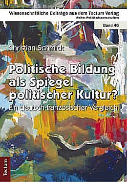 Kartonierter Einband Politische Bildung als Spiegel politischer Kultur? von Christian Schmidt