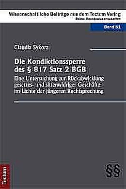 Kartonierter Einband Die Kondiktionssperre des § 817 Satz 2 BGB von Claudia Sykora, ehemals: Schröger