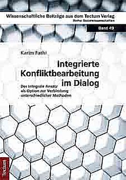 Kartonierter Einband Integrierte Konfliktbearbeitung im Dialog von Karim P. Fathi