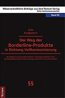 Fester Einband Der Weg der Borderline-Produkte in Richtung Vollharmonisierung von Julia Knappstein