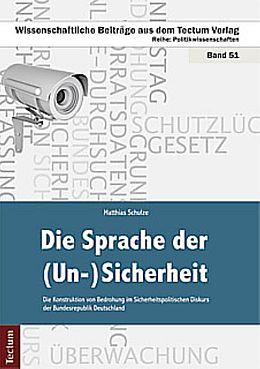 Kartonierter Einband Die Sprache der (Un-)Sicherheit von Matthias Schulze