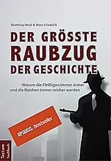 Kartonierter Einband Der größte Raubzug der Geschichte von Matthias Weik, Marc Friedrich